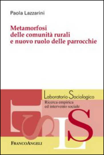 Metamorfosi delle comunità rurali e nuovo ruolo delle parrocchie - Paola Lazzarini