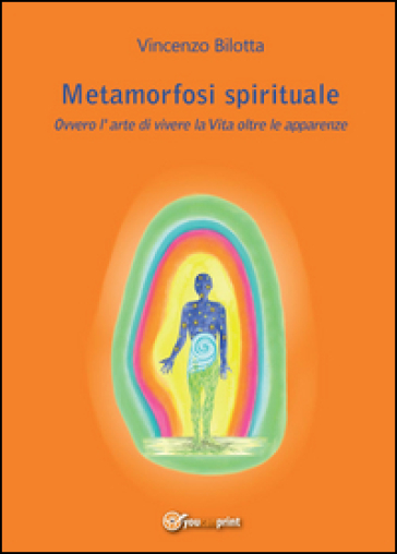 Metamorfosi spirituale - Vincenzo Bilotta