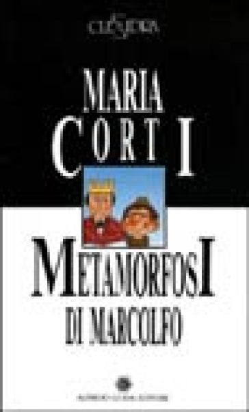 Metamorfosi-L'amico di Arianna - Maria Corti - Bianca Garavelli