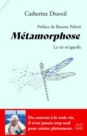 Métamorphose - La vie m appelle