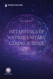 Metaphysics of Watson Unitary Caring Science