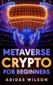 Metaverse Crypto For Beginners