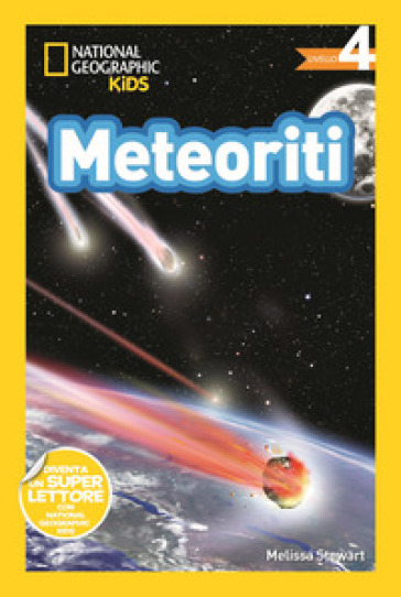 Meteoriti. Livello 4. Diventa un super lettore - Melissa Stewart