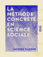 La Méthode concrète en science sociale