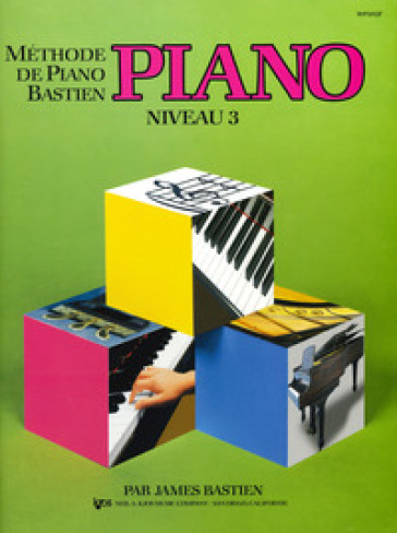 Methode piano. Niveau 3 - James Bastien