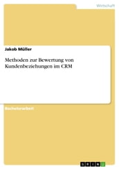 Methoden zur Bewertung von Kundenbeziehungen im CRM