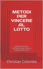 Metodi PER VINCERE AL LOTTO