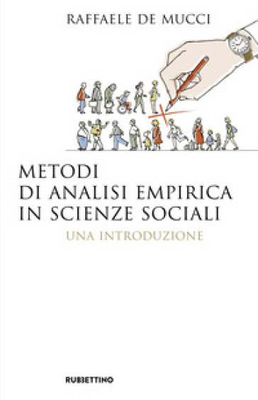 Metodi di analisi empirica in scienze sociali. Una introduzione - Raffaele De Mucci