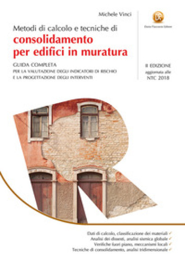 Metodi di calcolo e tecniche di consolidamento per edifici in muratura - Michele Vinci