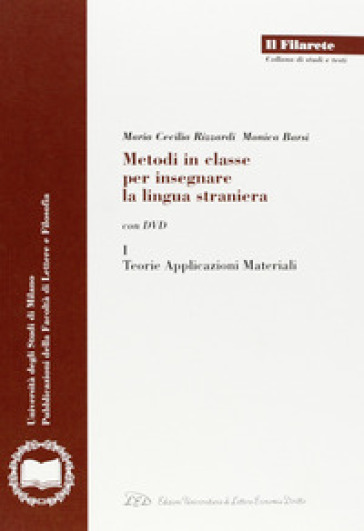 Metodi in classe per insegnare la lingua straniera. Con DVD - M. Cecilia Rizzardi - Monica Barsi