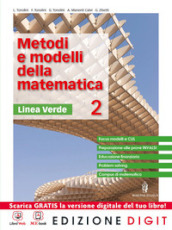 Metodi e modelli della matematica. Ediz. verde. Per le Scuole superiori. Con espansione online. 2.