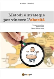 Metodi e strategie per vincere l obesità