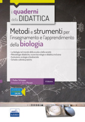 Metodi e strumenti per l insegnamento e l apprendimento della biologia. Con espansione online