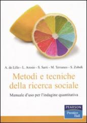 Metodi e tecniche della ricerca sociale. Manuale d uso per l indagine quantitativa