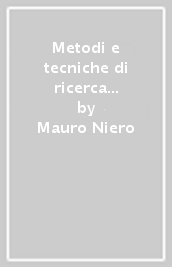 Metodi e tecniche di ricerca per il servizio sociale