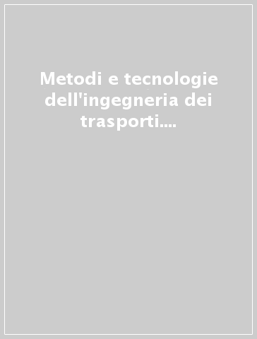 Metodi e tecnologie dell'ingegneria dei trasporti. Seminario 2002