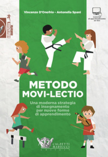 Metodo Movi-lectio. Una moderna strategia di insegnamento per nuove forme di apprendimento - Vincenzo D