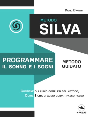 Metodo Silva. Programmare il sonno e i sogni - David Brown