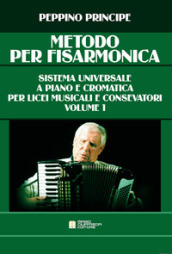 Metodo per fisarmonica. Sistema universale a piano e cromatica. Per le Scuole superiori. Vol. 1