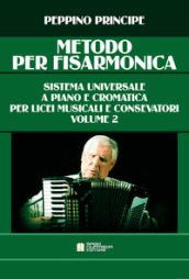 Metodo per fisarmonica. Sistema universale a piano e cromatica. Per le Scuole superiori. Vol. 2