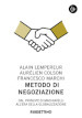 Metodo di negoziazione. Dal «Principe» di Machiavelli all era della globalizzazione