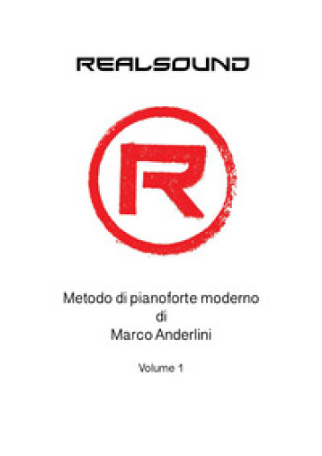 Metodo di pianoforte moderno. 1. - Marco Anderlini