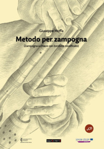 Metodo per zampogna. (Zampogna a chiave con bordone modificato). Con CD-Audio - Giuseppe Moffa