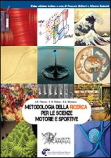 Metodologia della ricerca per le scienze motorie e sportive - Jerry R. Thomas - Jack K. Nelson - Stephen J. Silverman