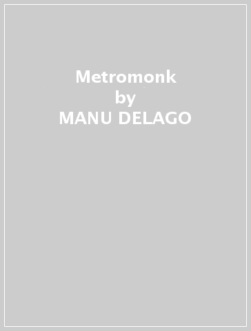 Metromonk - MANU DELAGO