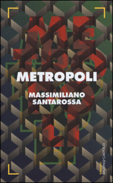 Metropoli - Massimiliano Santarossa