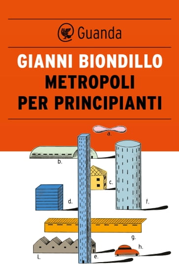 Metropoli per principianti - Gianni Biondillo
