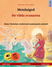 Metsluiged De vilda svanarna (eesti keel rootsi keel)