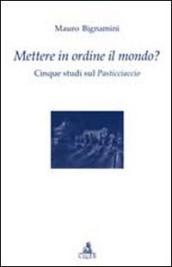 Mettere in ordine il mondo? Cinque studi sul Pasticciaccio