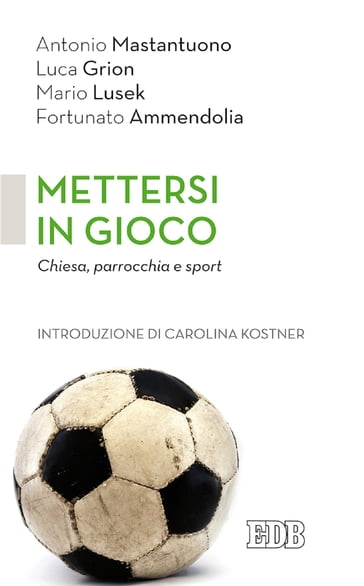 Mettersi in gioco - Antonio Mastantuono - Caroline Kostner