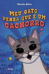 Meu gato pensa que é um cachorro