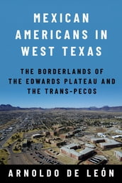 Mexican Americans in West Texas