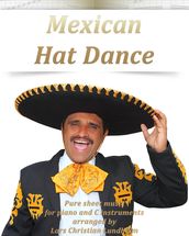 Mexican Hat Dance Pure sheet music for piano and C instrument arranged by Lars Christian Lundholm