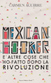 Mexican Hooker e altre cose che ho fatto dopo la rivoluzione