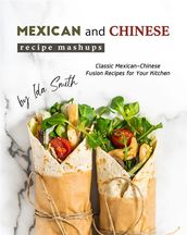 Mexican and Chinese Recipe Mashups