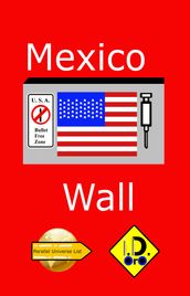 Mexico Wall (Edición en Español)