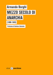 Mezzo secolo di anarchia (1898-1945)