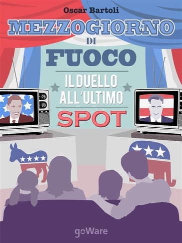 Mezzogiorno di fuoco. Il duello all'ultimo spot - Oscar Bartoli