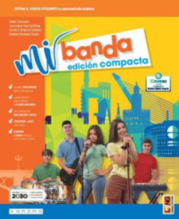 Mi banda. Edicion compacta. Per la Scuola media. Con e-book. Con espansione online - Nello Fanciullo - Sonia Campos Cabrero - Ana Irene García Pérez