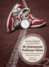 Mi chiamavano Professor Fatica