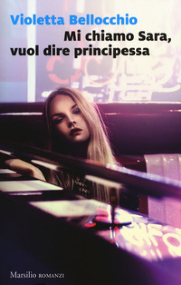 Mi chiamo Sara, vuol dire principessa - Violetta Bellocchio