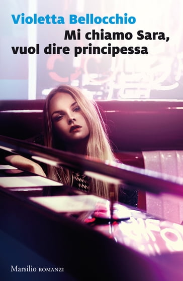 Mi chiamo Sara, vuol dire principessa - Violetta Bellocchio