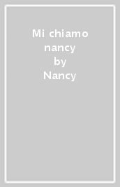 Mi chiamo nancy