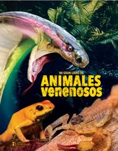 Mi gran libro de animales venenosos