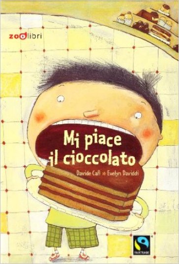 Mi piace il cioccolato - Evelyn Daviddi - Davide Calì