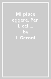 Mi piace leggere. Per i Licei. Con ebook. Con espansione online. Vol. B: Poesia, teatro, letteratura delle origini